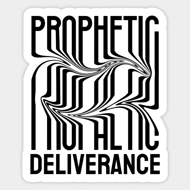 Prophetic Deliverance Sticker by Belief Apparel